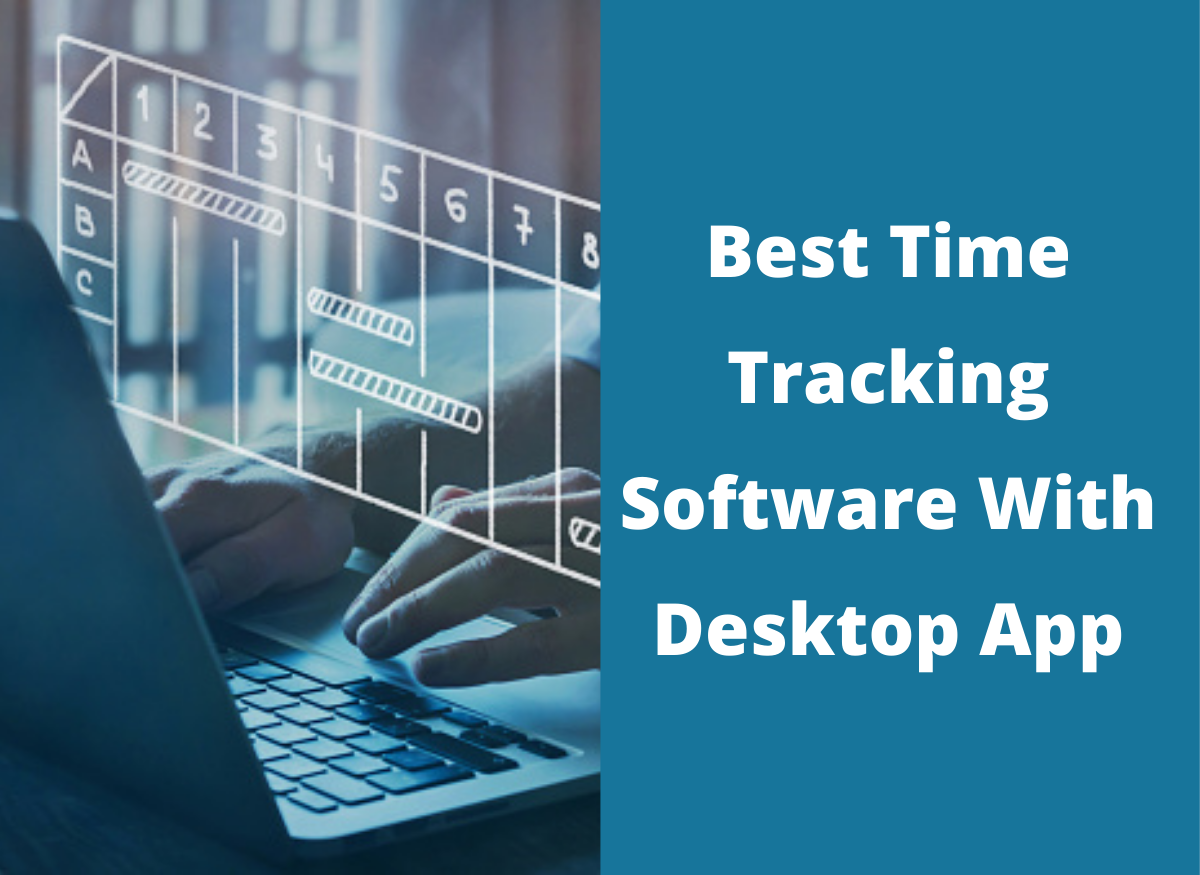 11 Best Time Tracking Software With Desktop App for Small Business